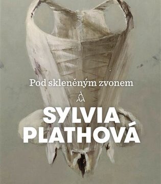 Sylvia Plathova: Pod sklenenym zvonem